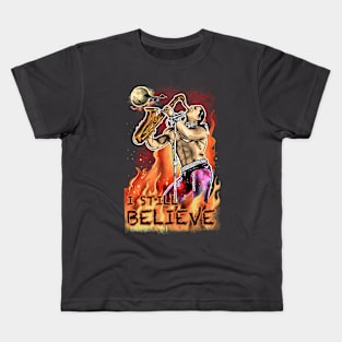 I STILL BELIEVE Kids T-Shirt